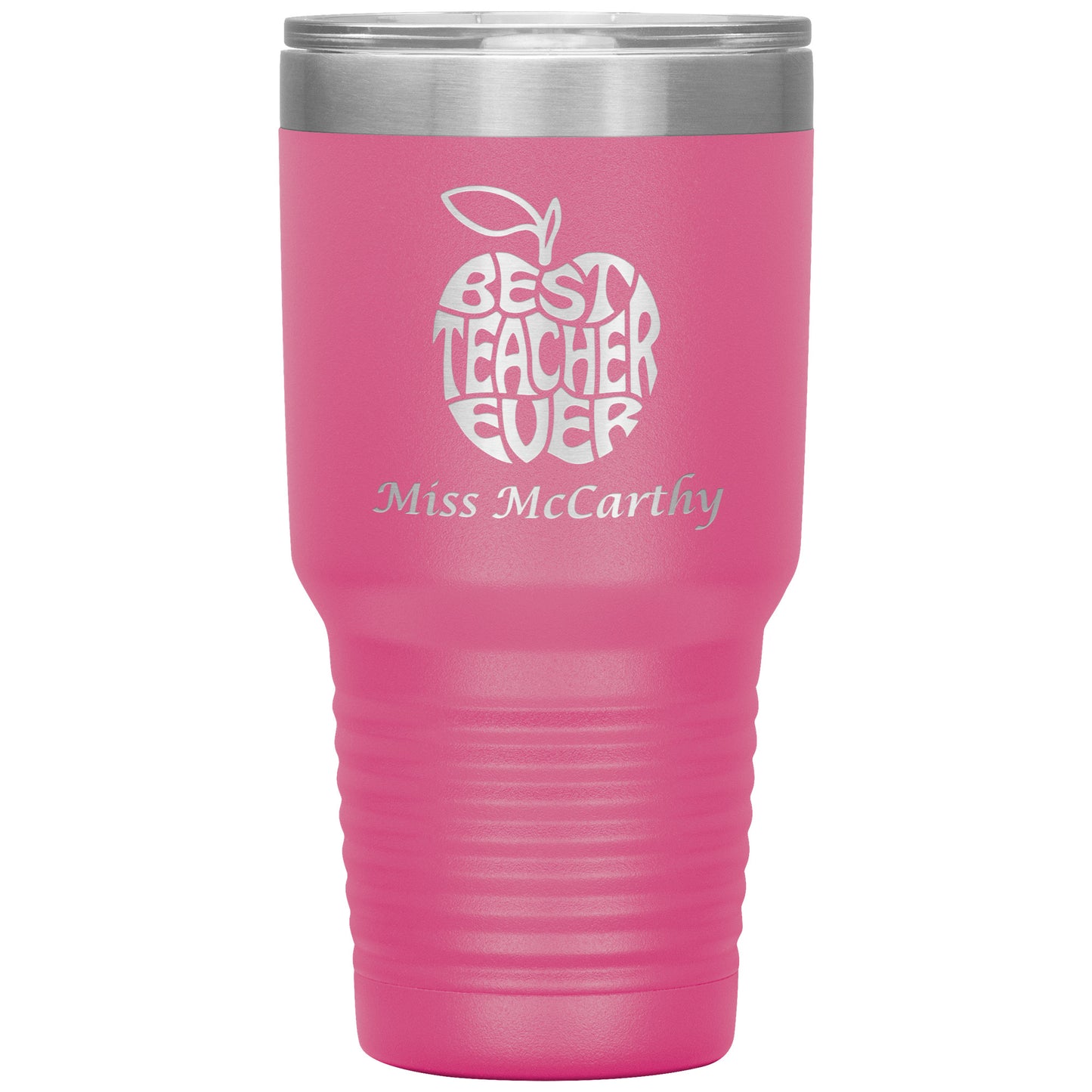 Custom Best Teacher Ever 30oz Travel Tumbler