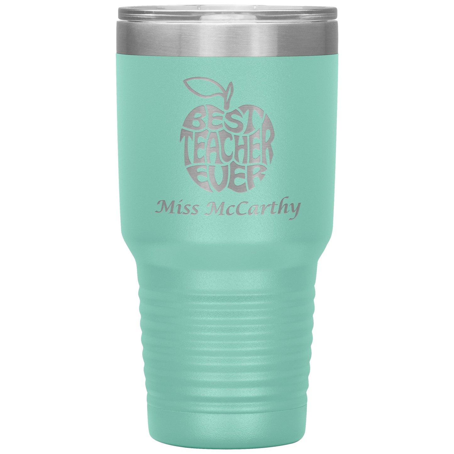 Custom Best Teacher Ever 30oz Travel Tumbler