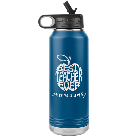 Custom Best Teacher Ever Water Bottle Tumbler