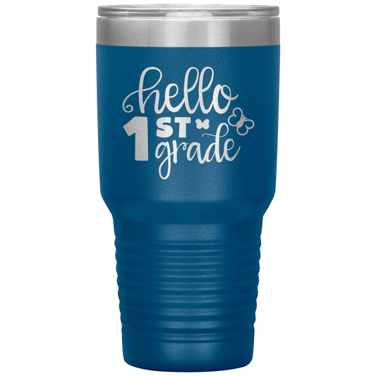 Hello 1st Grade 30oz Travel Tumbler