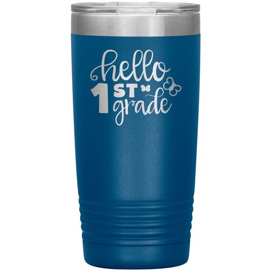 Hello 1st Grade Travel Tumbler 🦋