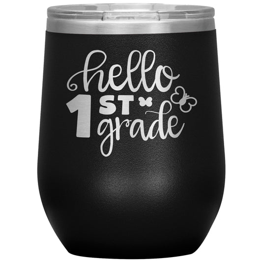 Hello 1st Grade Wine Tumbler