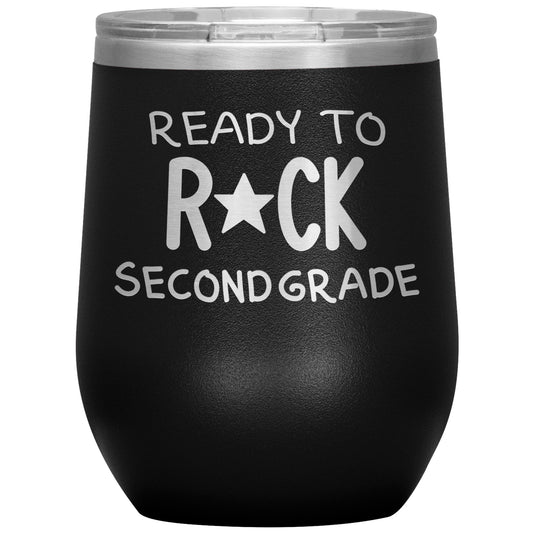 Ready To Rock Second Grade Wine Tumbler