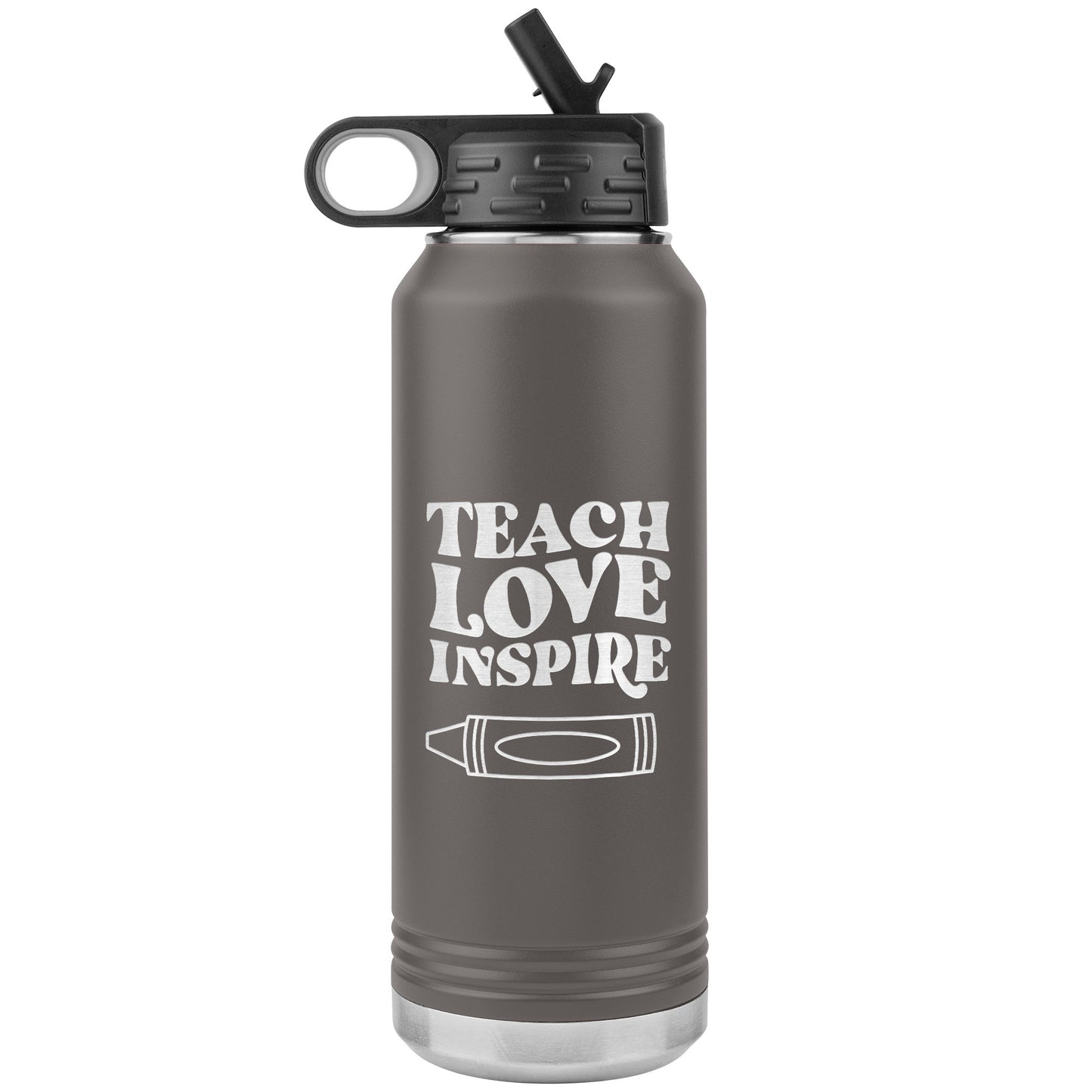 Teach Love Inspire Water Bottle Tumbler