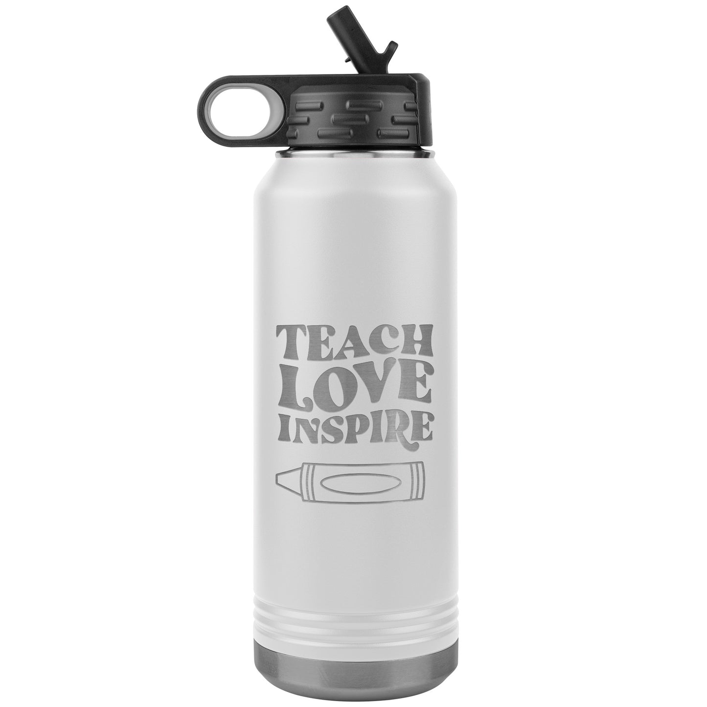 Teach Love Inspire Water Bottle Tumbler