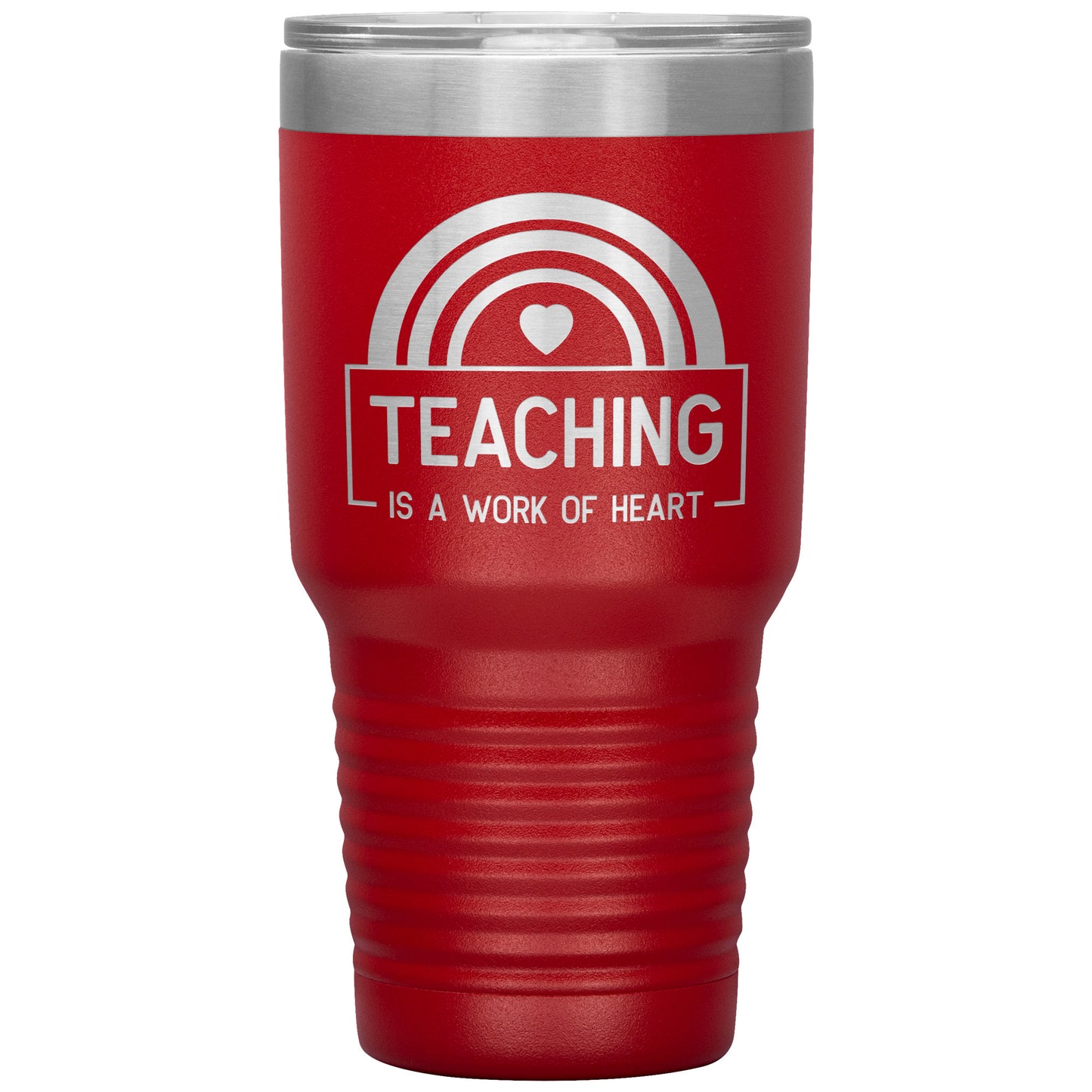 Teaching is a Work of Heart 30oz Travel Tumbler