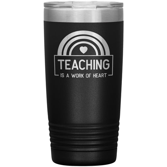 Teaching is a Work of Heart Travel Tumbler