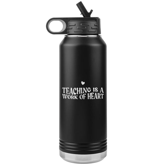 Teaching is a Work of Heart Water Bottle Tumbler