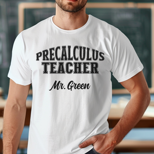 Custom Unisex PreCalculus Teacher T-Shirt