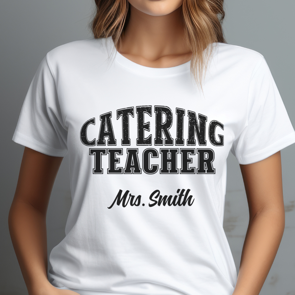 Custom Unisex Catering Teacher T-Shirt