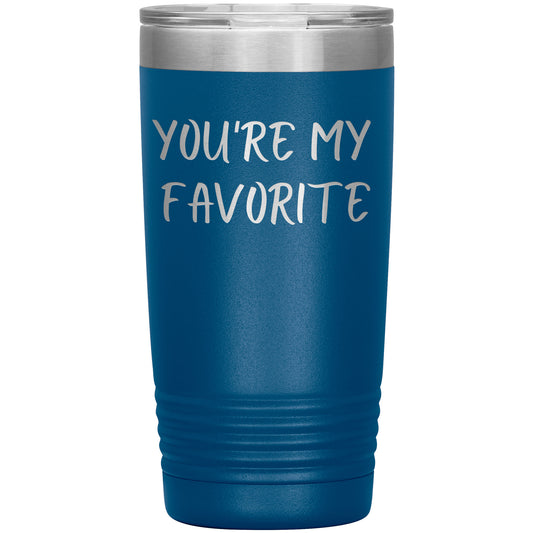 You're My Favorite Tumbler