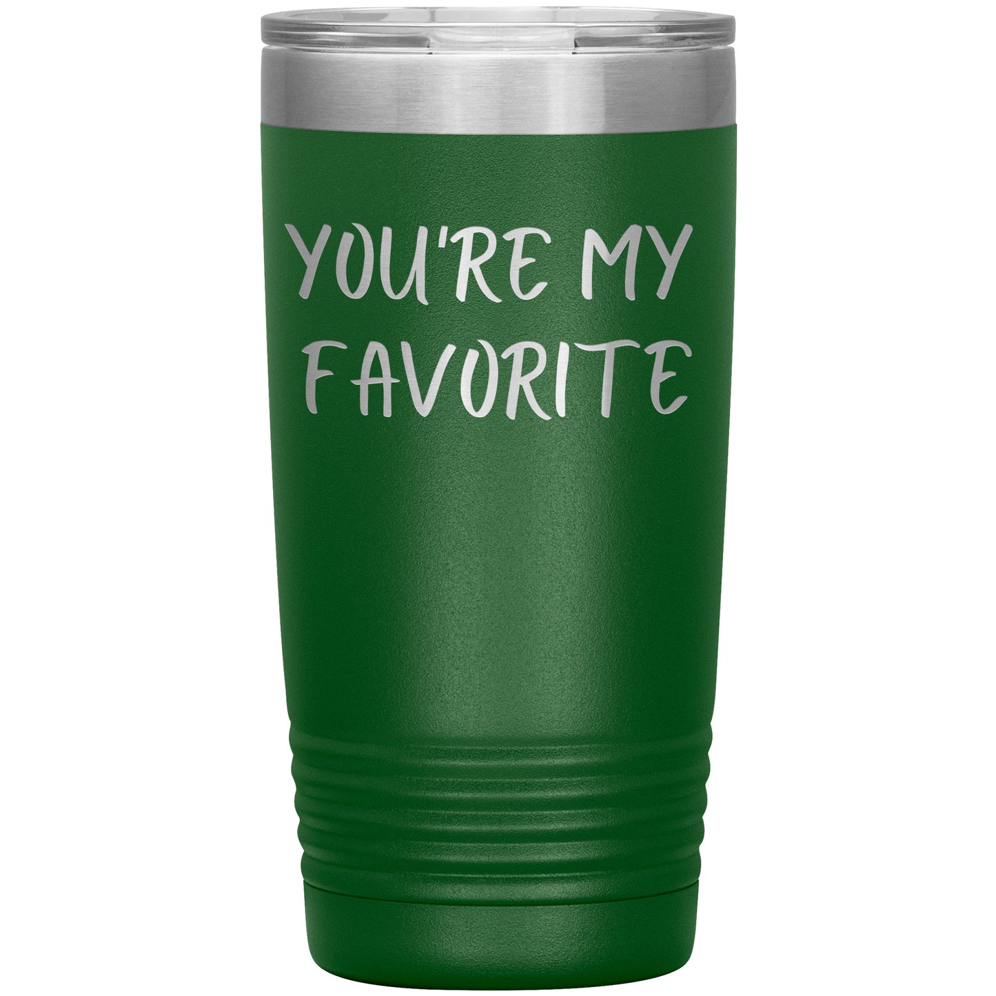 You're My Favorite Tumbler