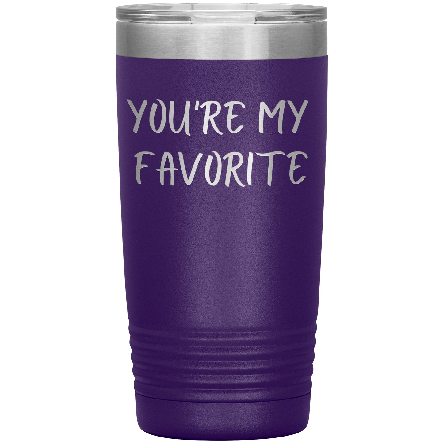 You're My Favorite Tumbler