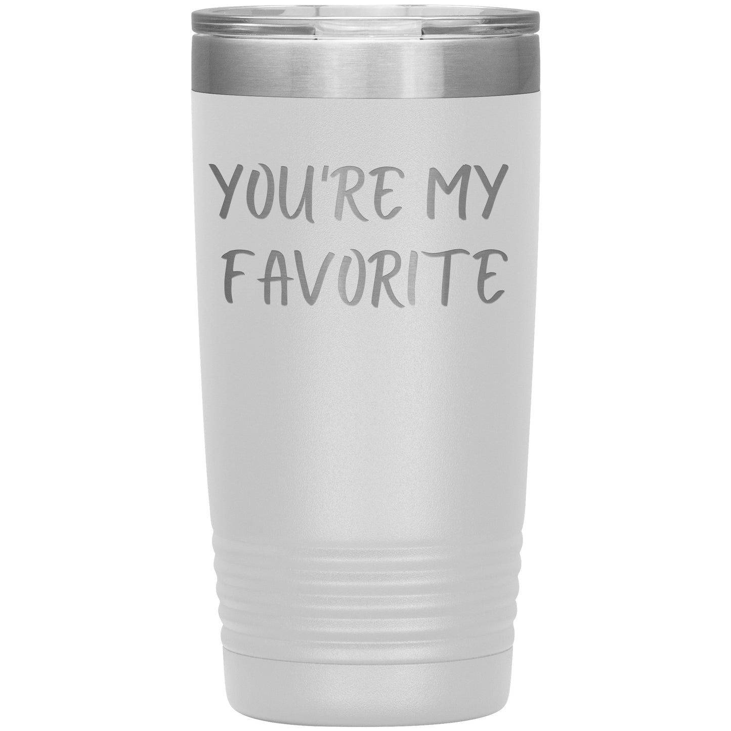 You're My Favorite Tumbler