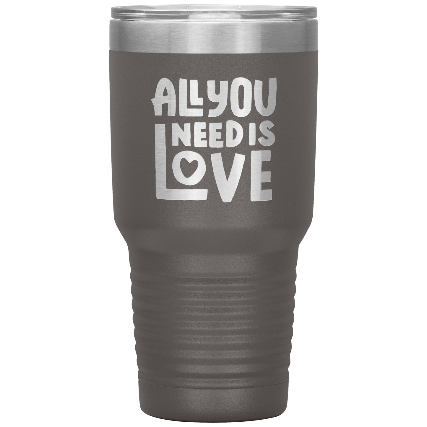 All You Need Is Love 30oz Tumbler