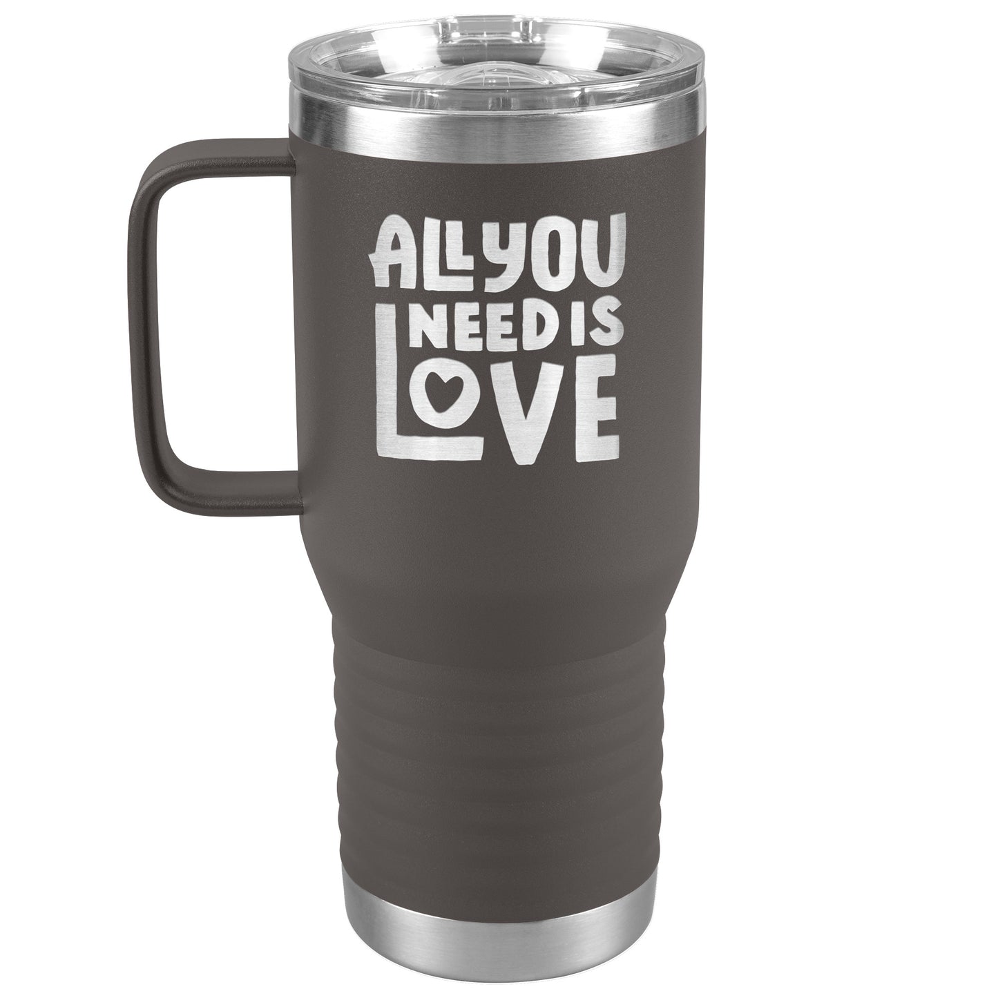 All You Need Is Love Tumbler with Handle