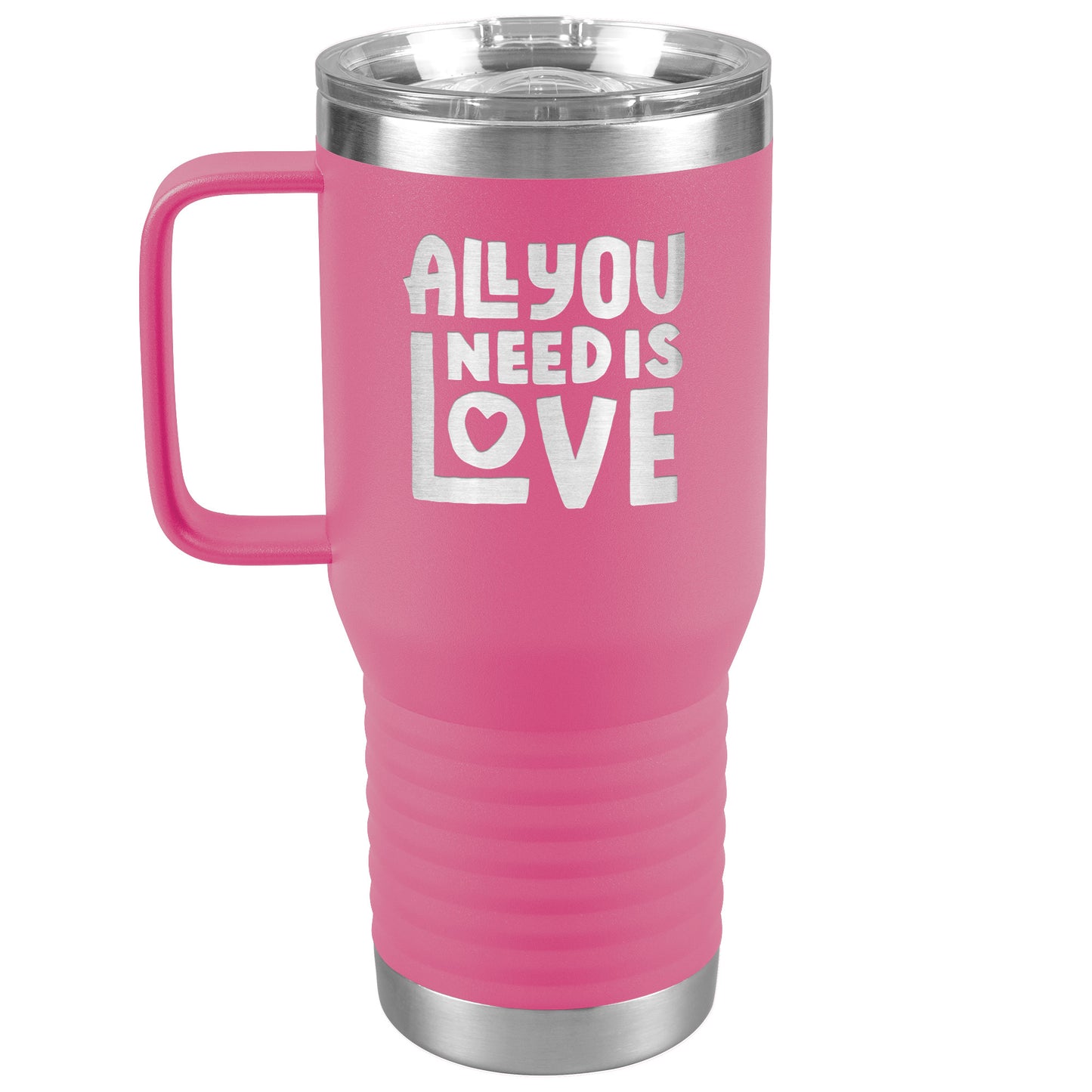 All You Need Is Love Tumbler with Handle