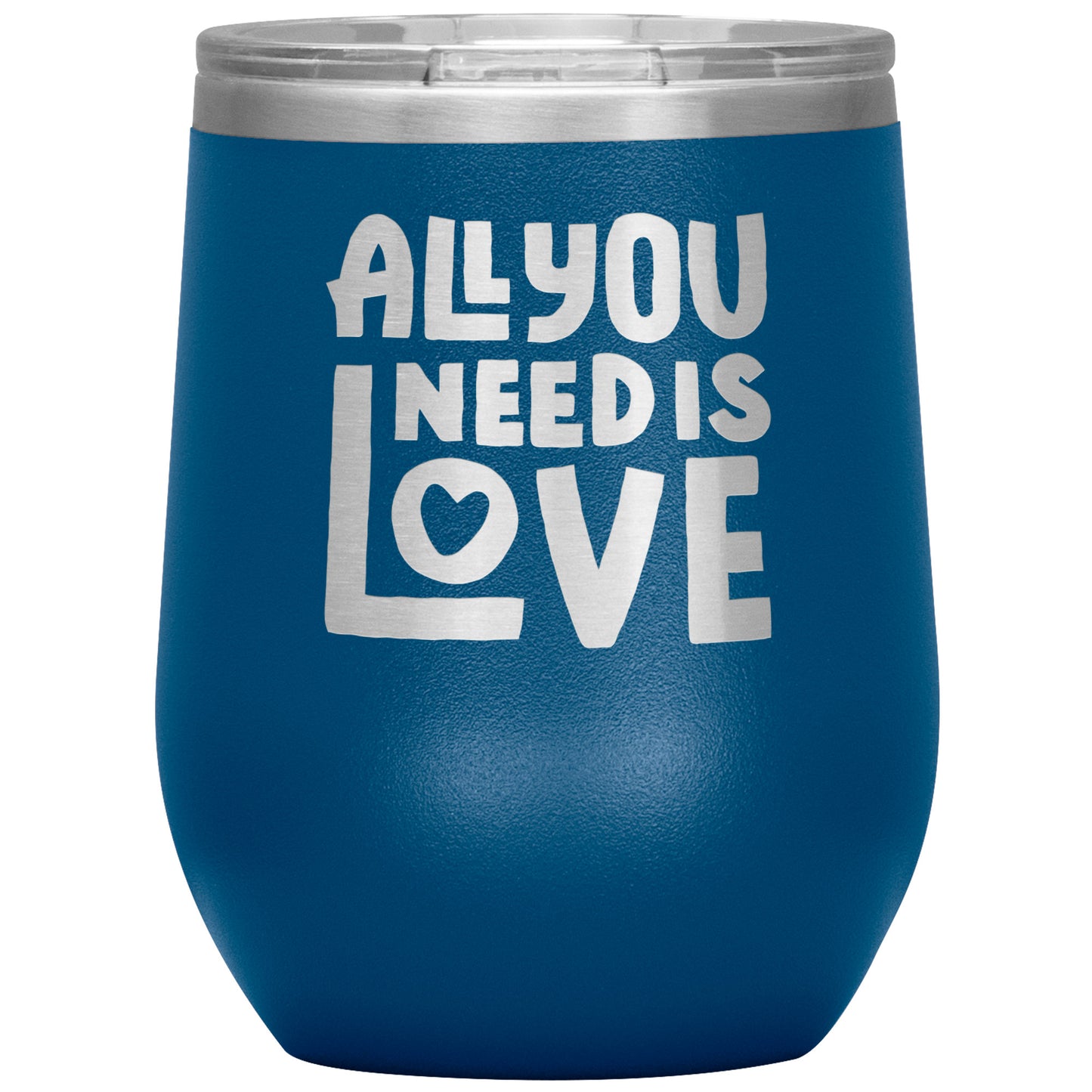 All You Need Is Love Wine Tumbler