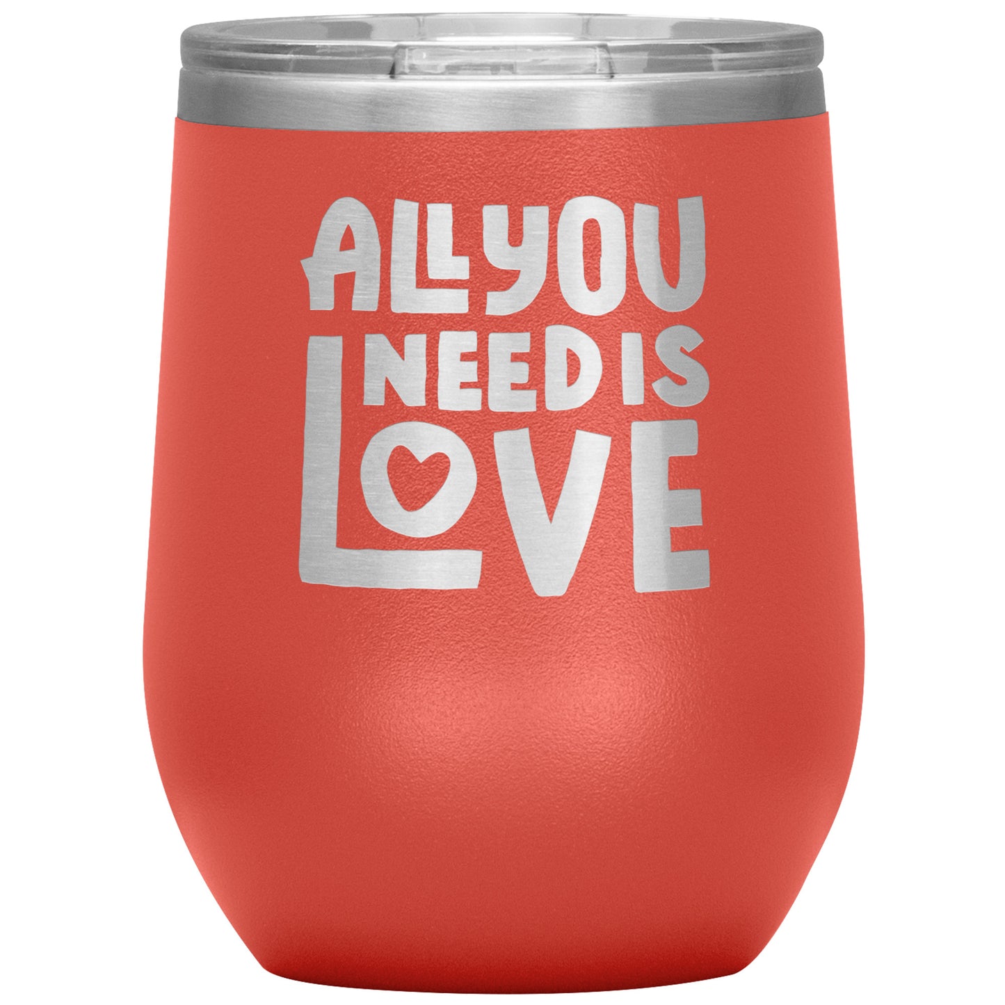 All You Need Is Love Wine Tumbler
