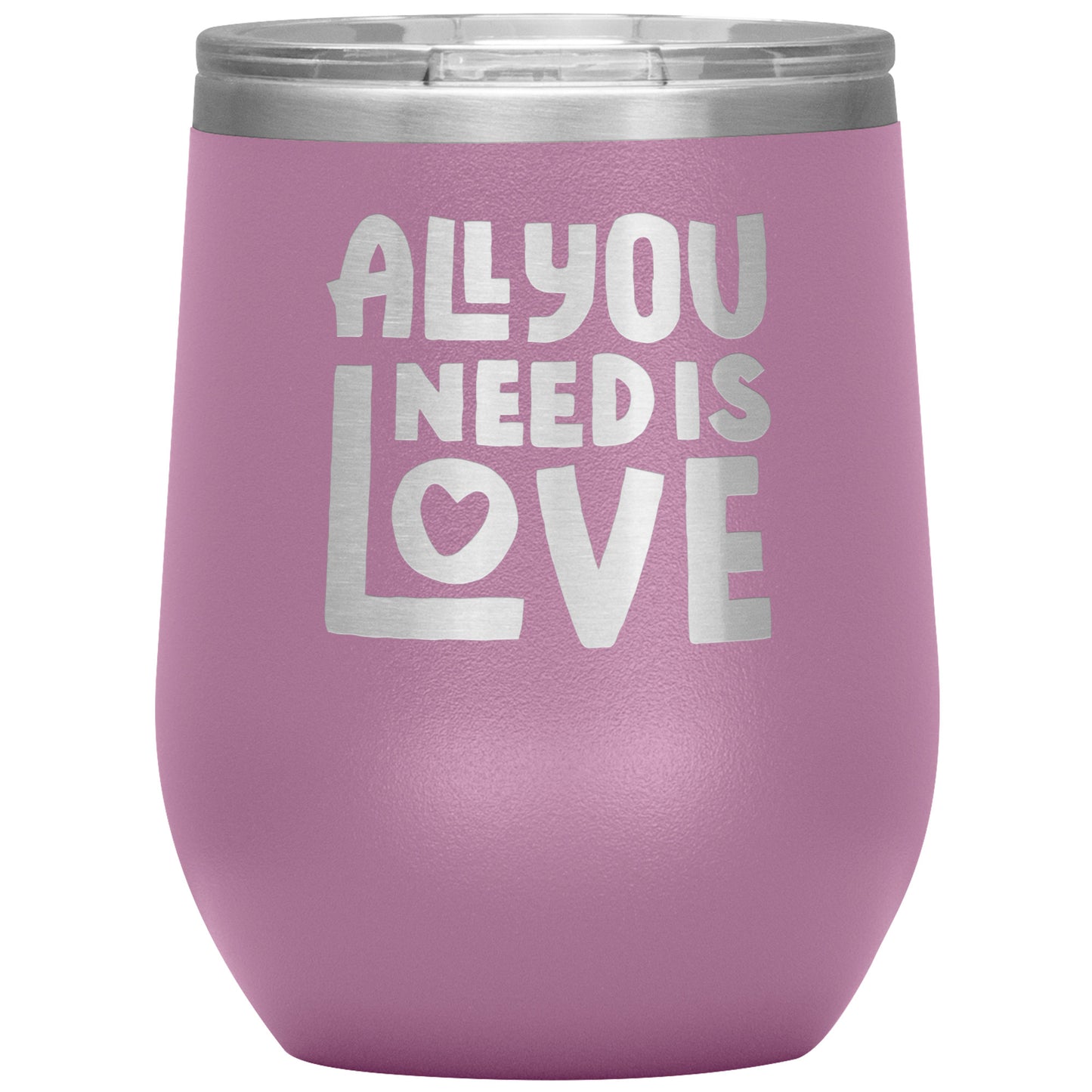 All You Need Is Love Wine Tumbler
