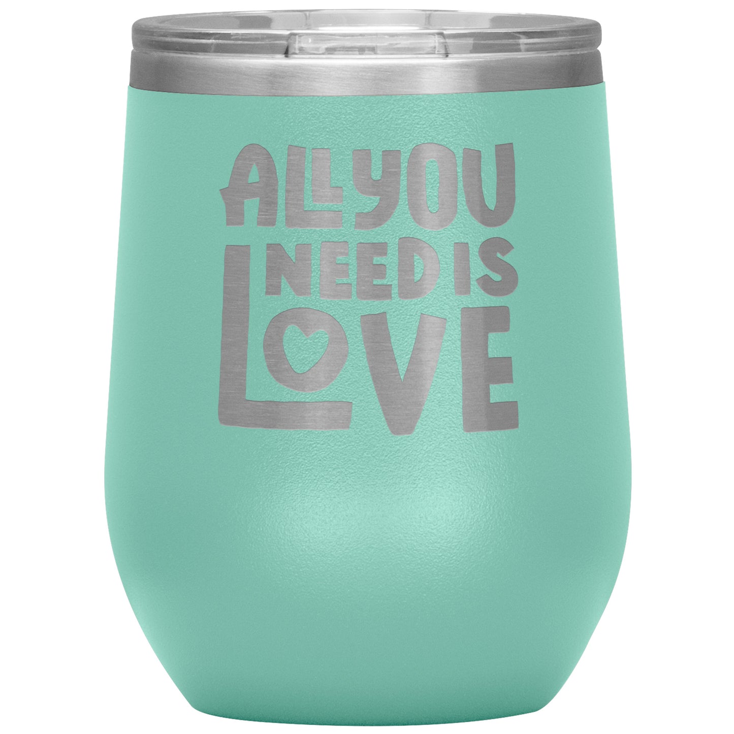 All You Need Is Love Wine Tumbler