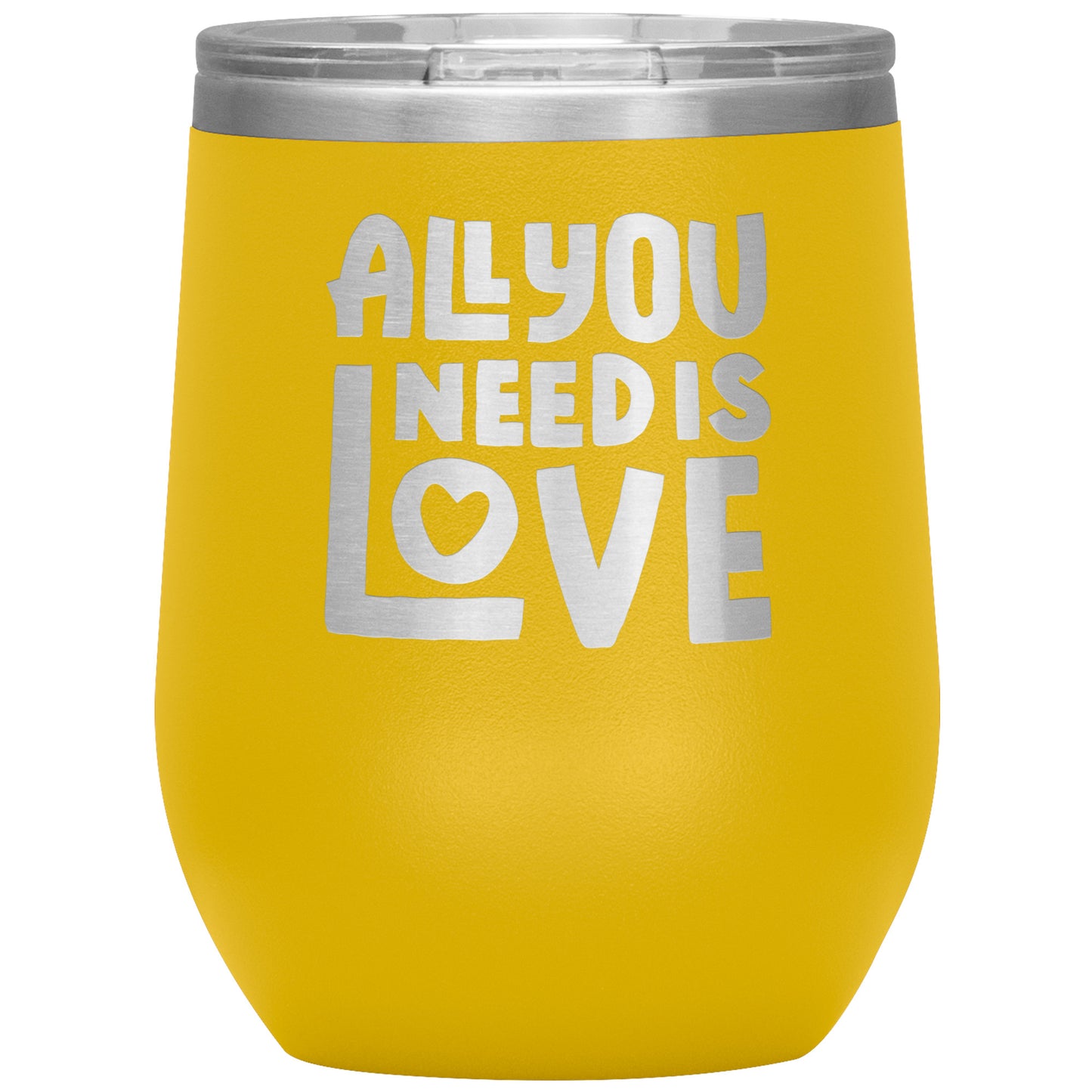 All You Need Is Love Wine Tumbler