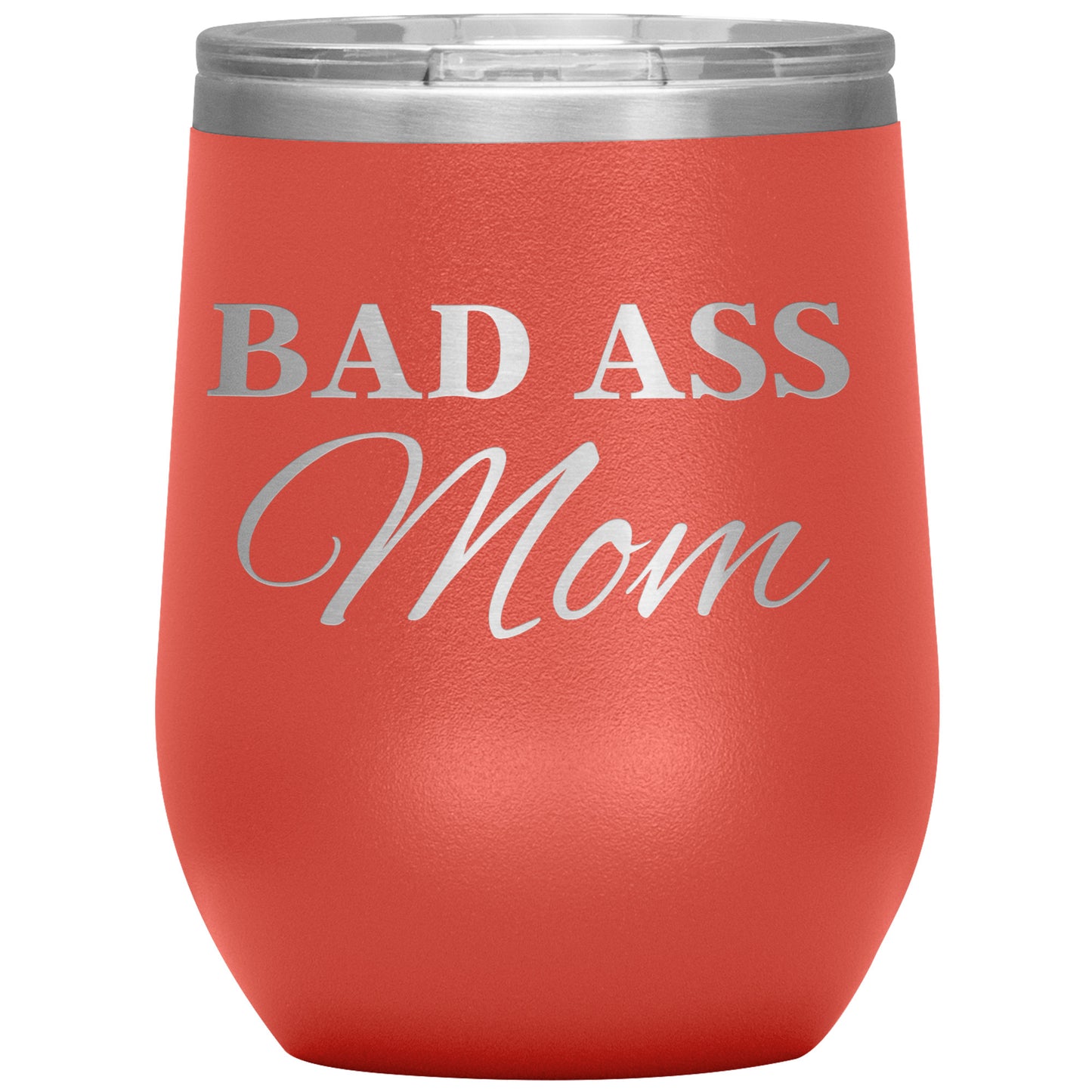 BAD ASS Mom Tumbler