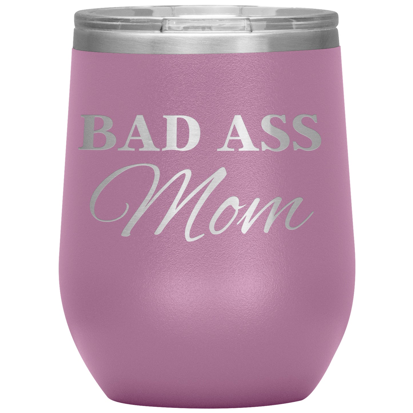 BAD ASS Mom Tumbler