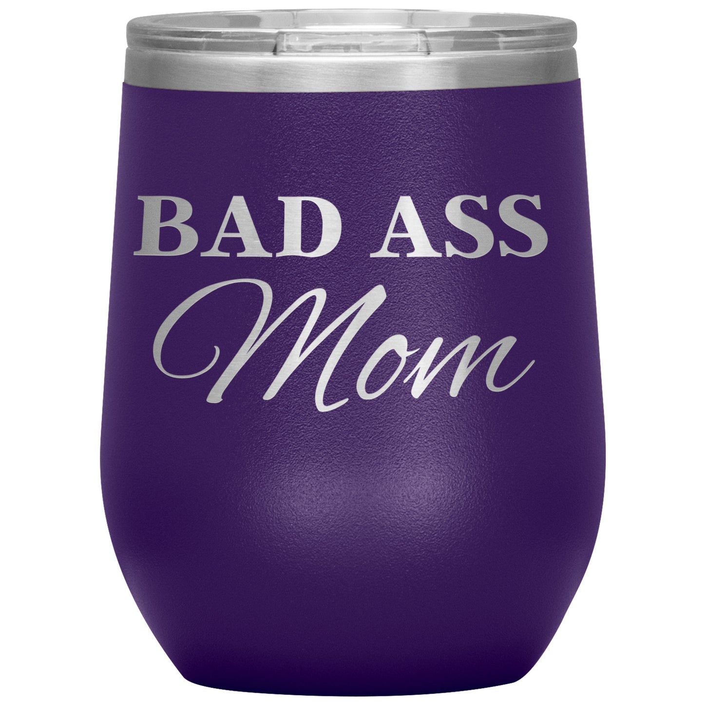 BAD ASS Mom Tumbler