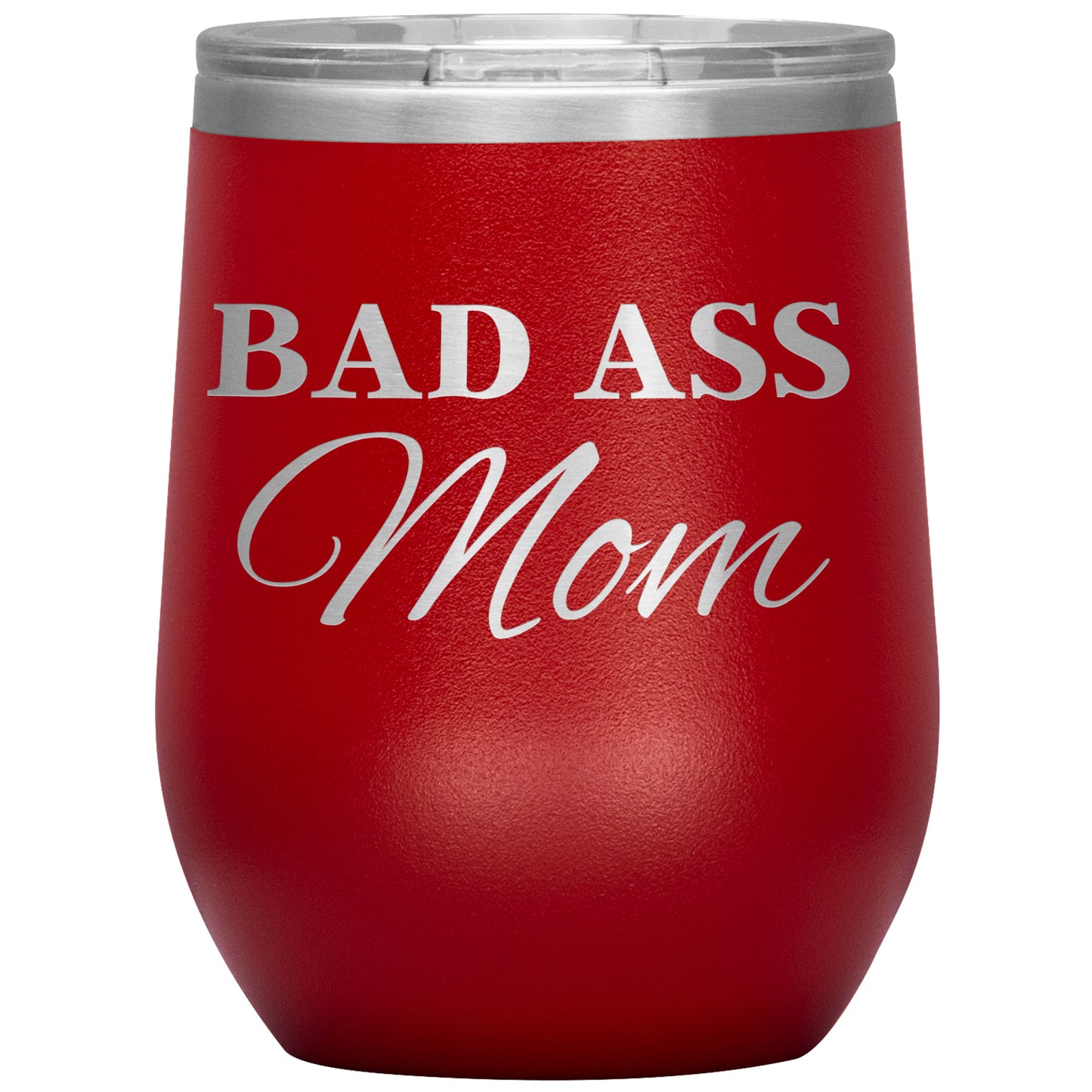 BAD ASS Mom Tumbler