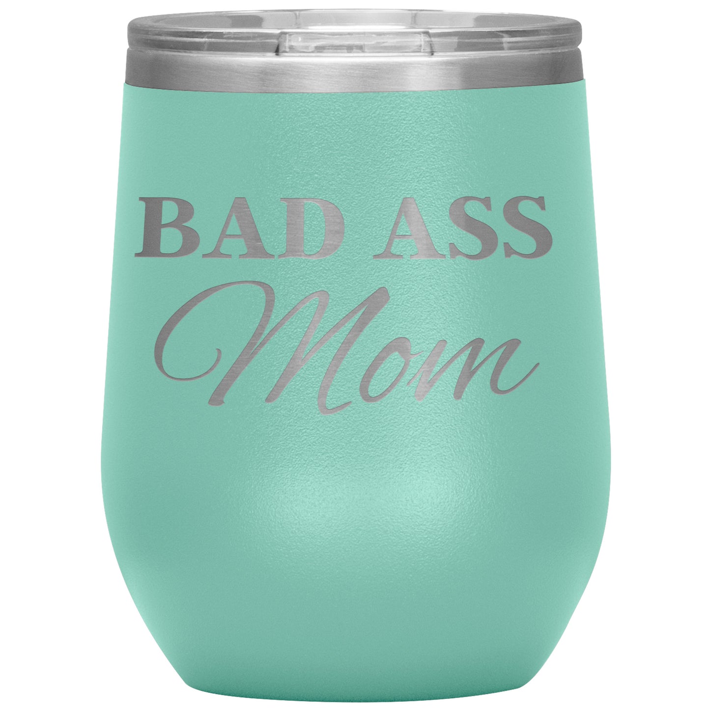 BAD ASS Mom Tumbler