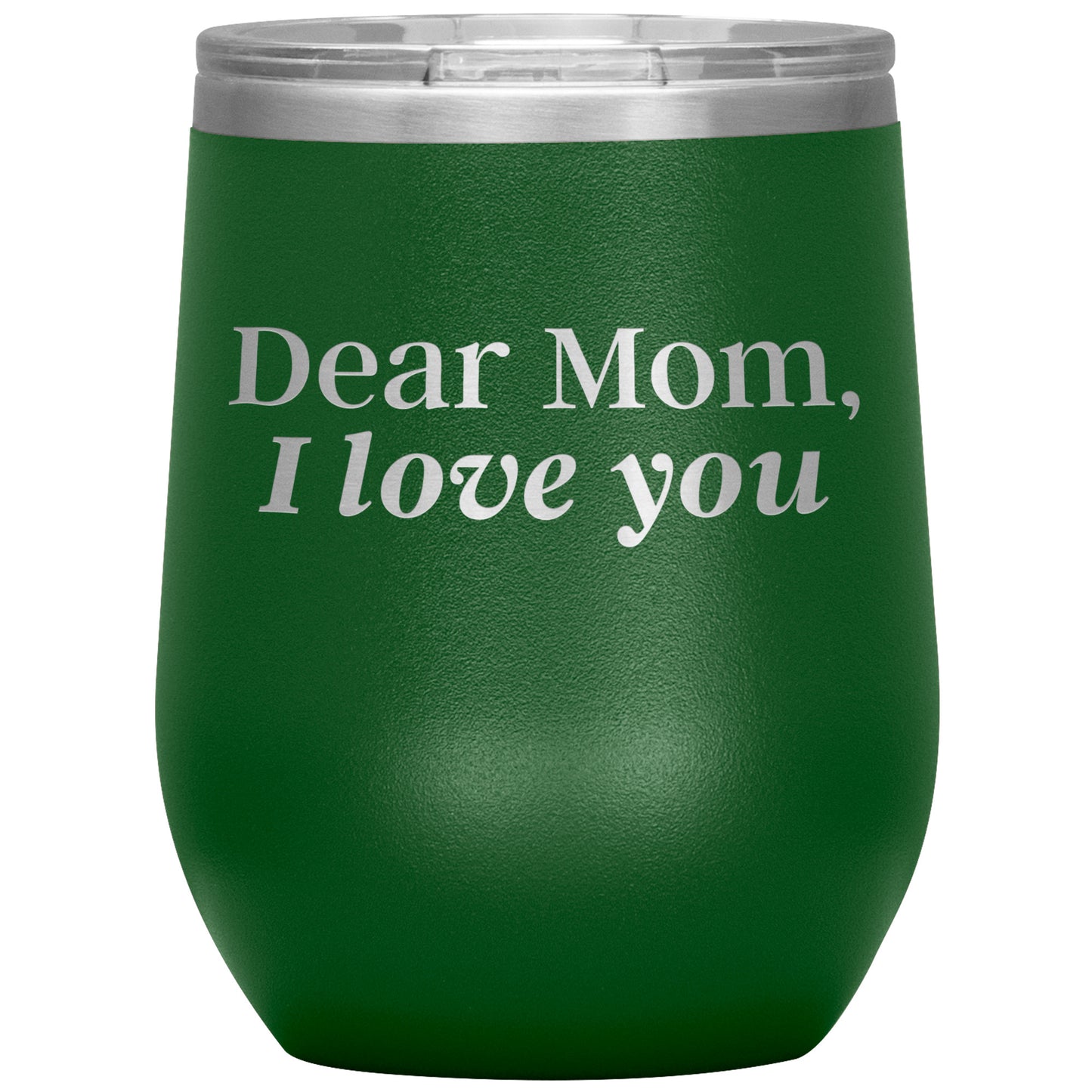 Dear Mom, I Love You Tumbler