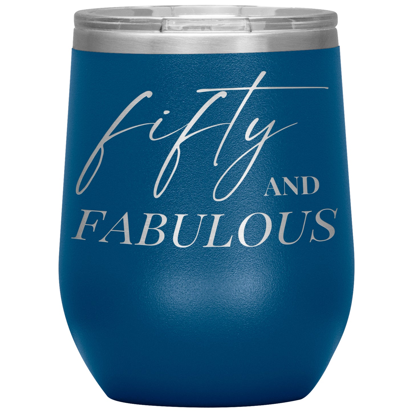 Fifty AND FABULOUS Wine Tumbler