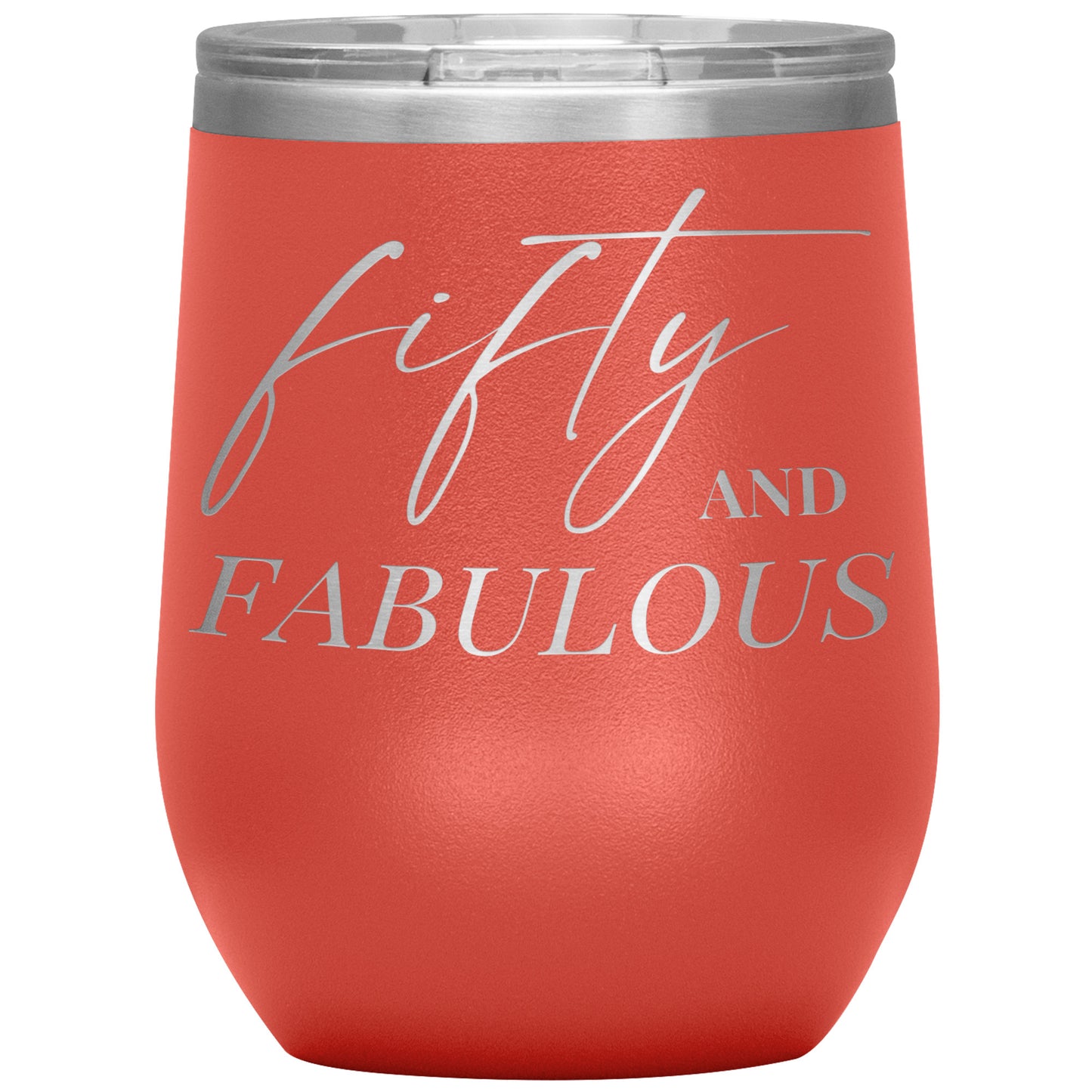 Fifty AND FABULOUS Wine Tumbler