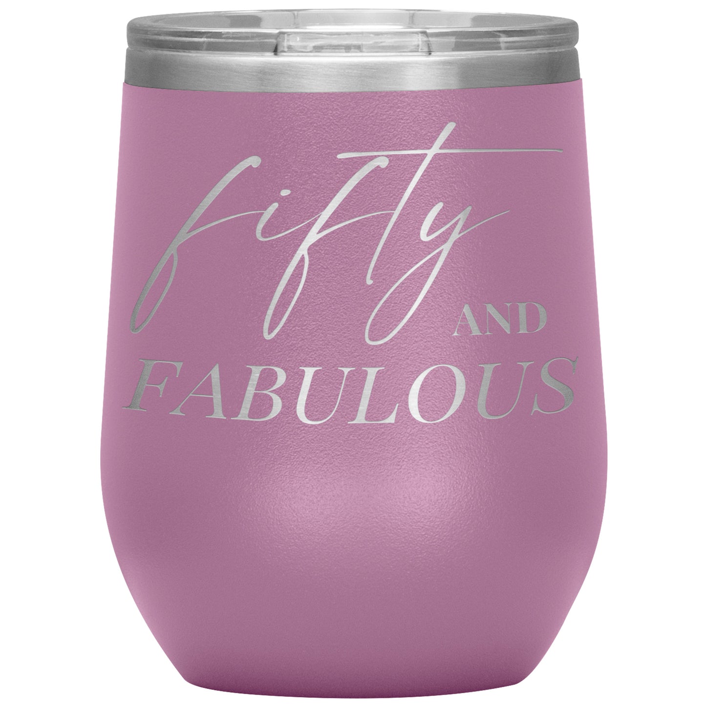 Fifty AND FABULOUS Wine Tumbler