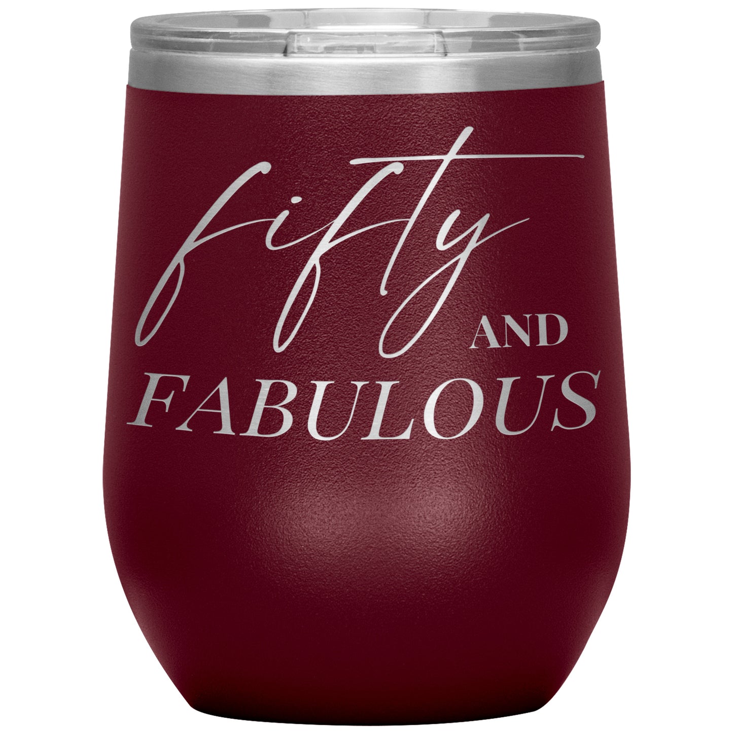 Fifty AND FABULOUS Wine Tumbler