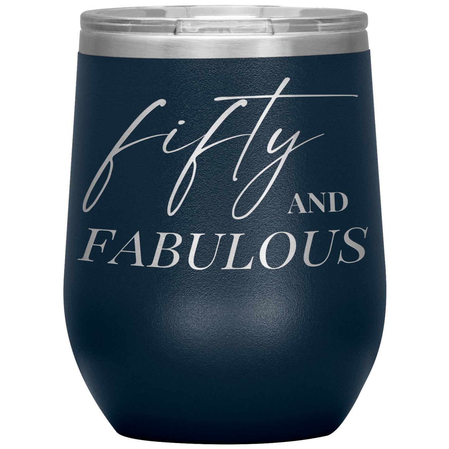 Fifty AND FABULOUS Wine Tumbler