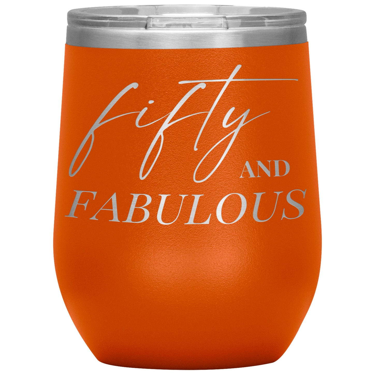 Fifty AND FABULOUS Wine Tumbler