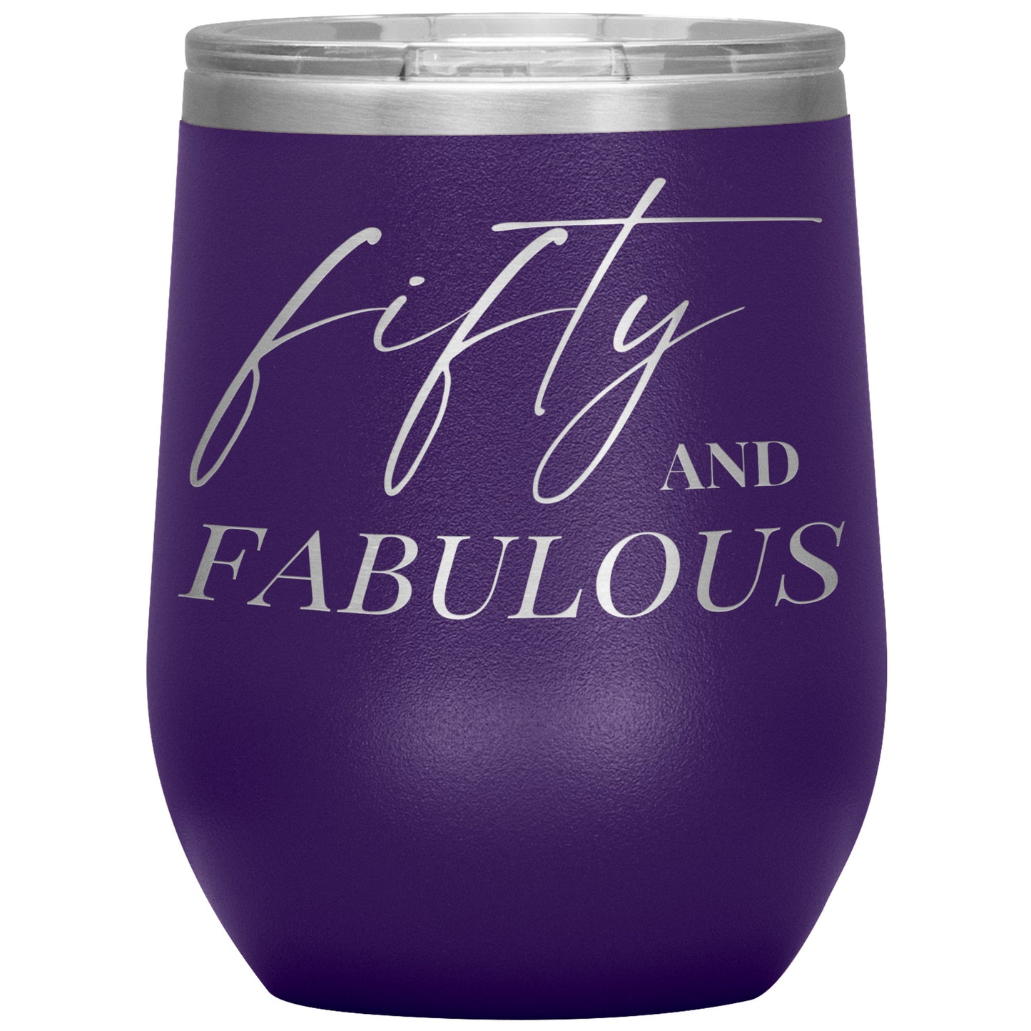 Fifty AND FABULOUS Wine Tumbler