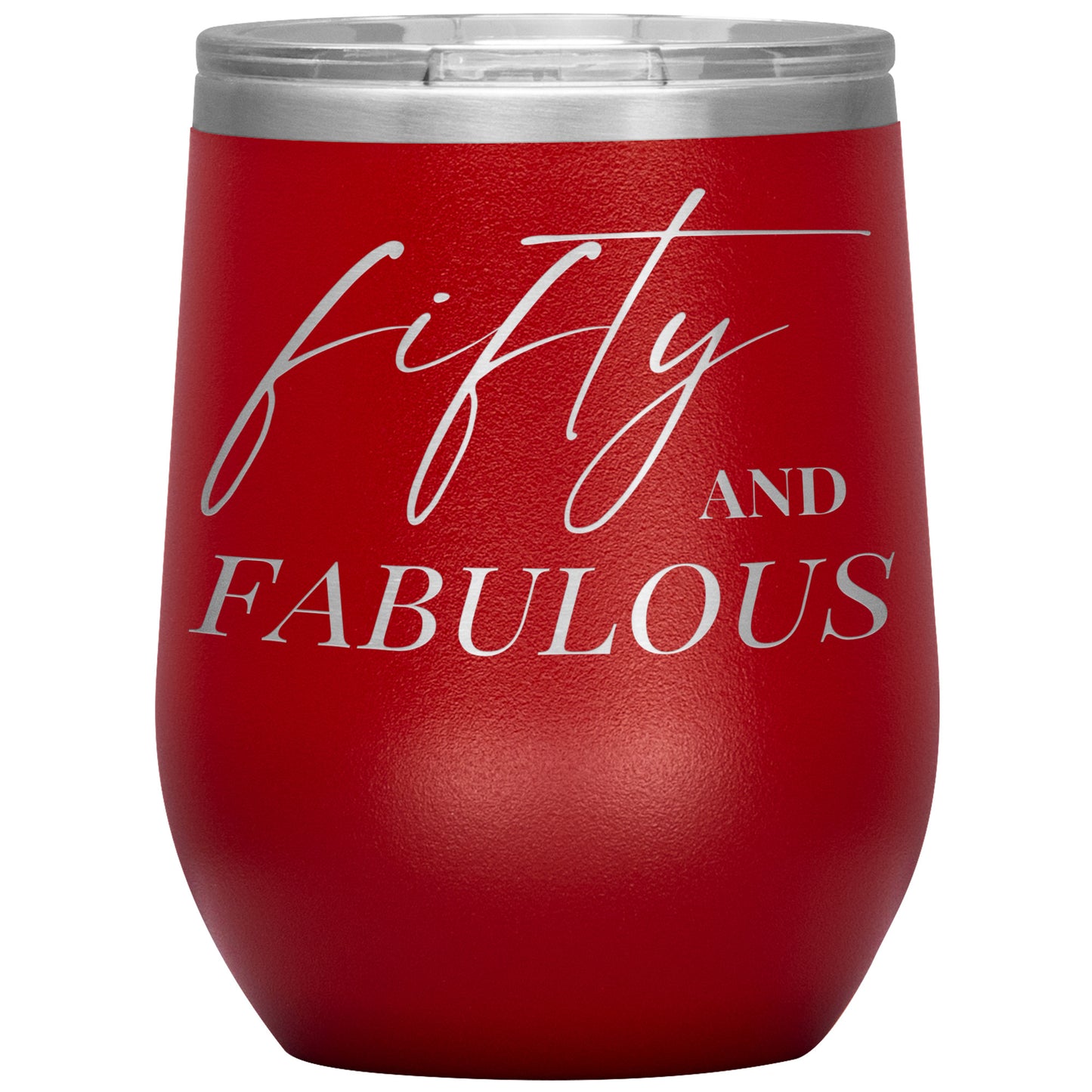 Fifty AND FABULOUS Wine Tumbler