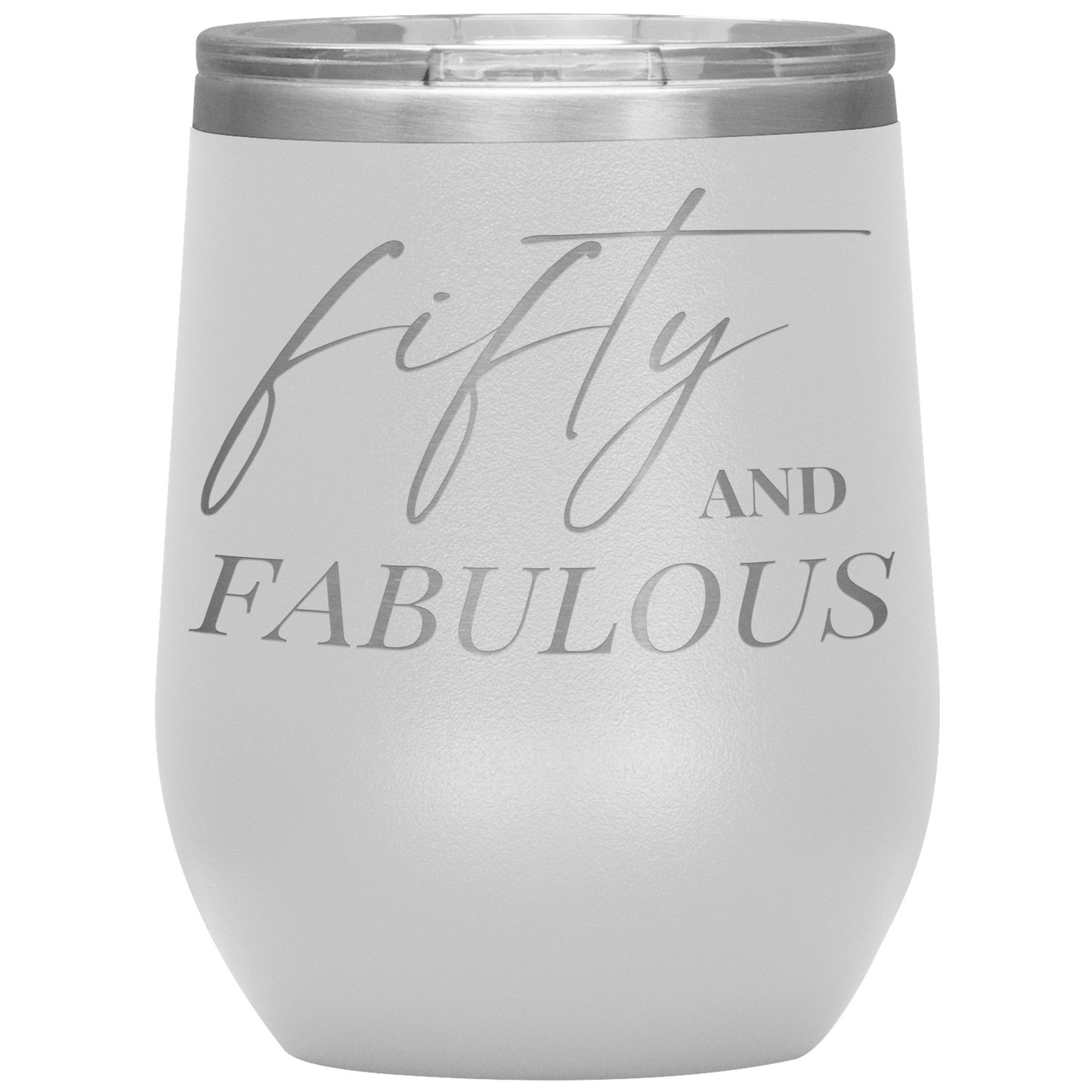 Fifty AND FABULOUS Wine Tumbler