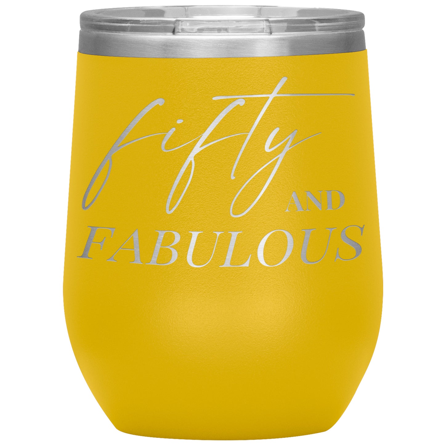 Fifty AND FABULOUS Wine Tumbler