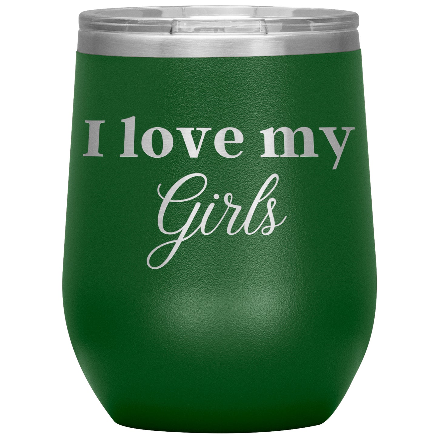 I Love My Girls Wine Tumbler