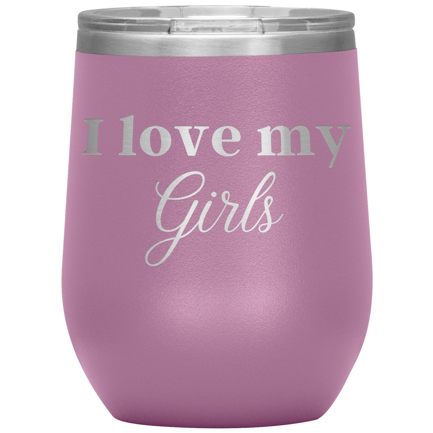 I Love My Girls Wine Tumbler