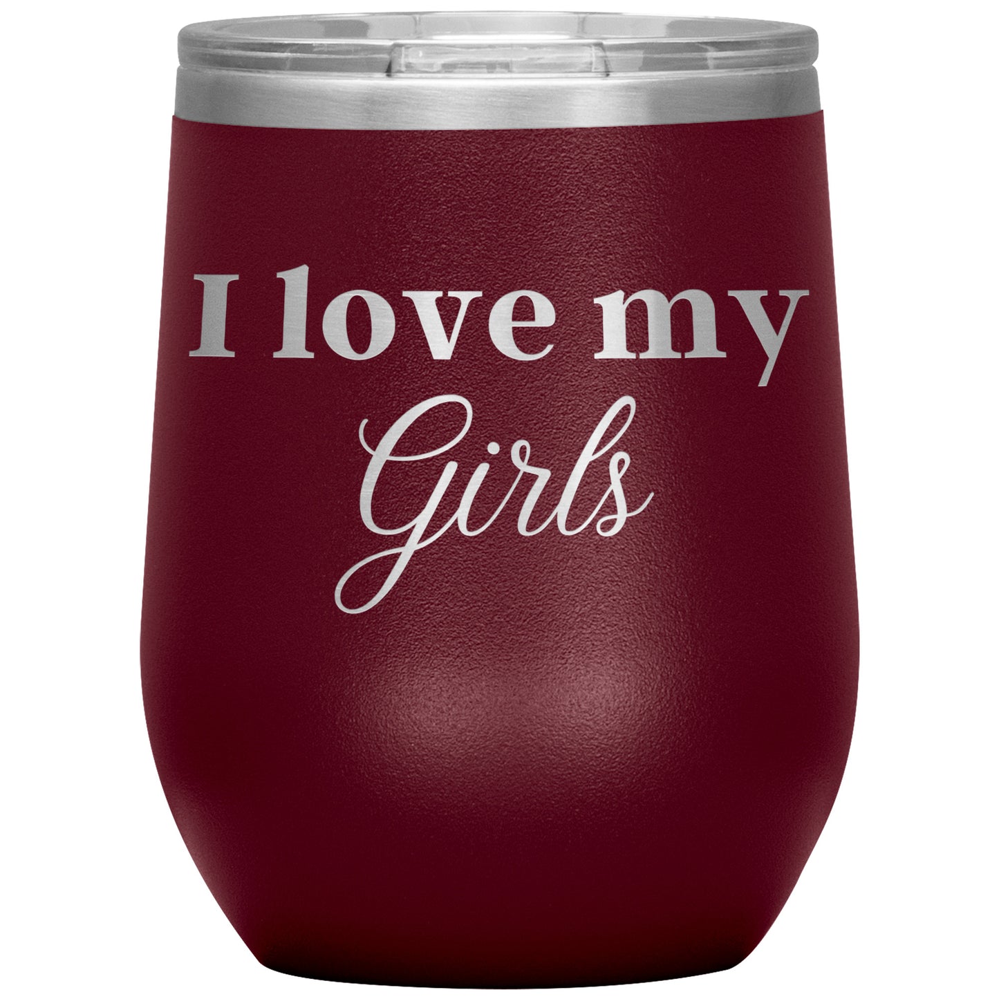 I Love My Girls Wine Tumbler