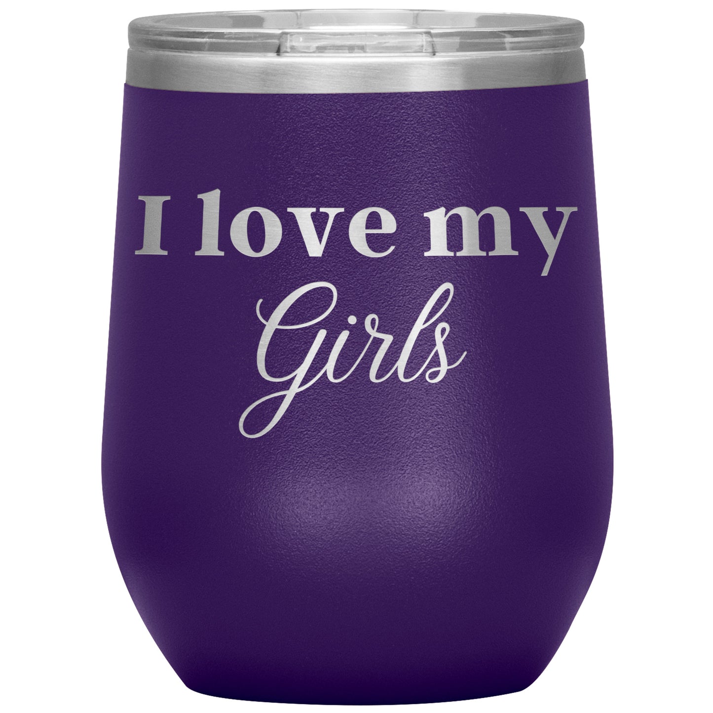 I Love My Girls Wine Tumbler