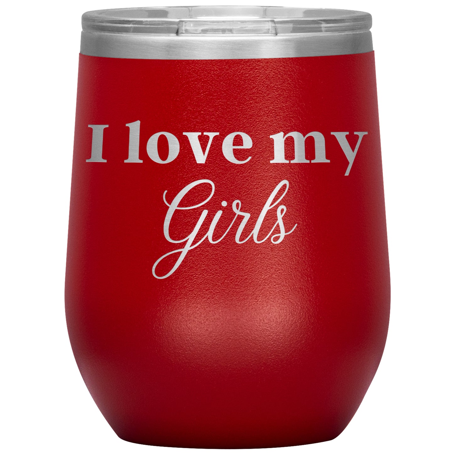 I Love My Girls Wine Tumbler