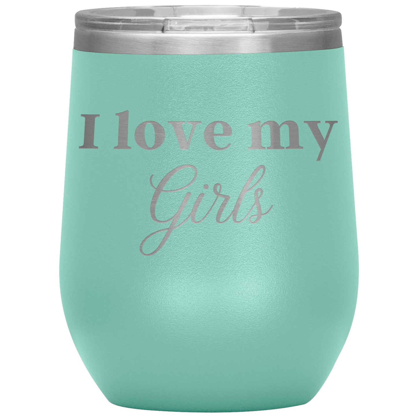 I Love My Girls Wine Tumbler