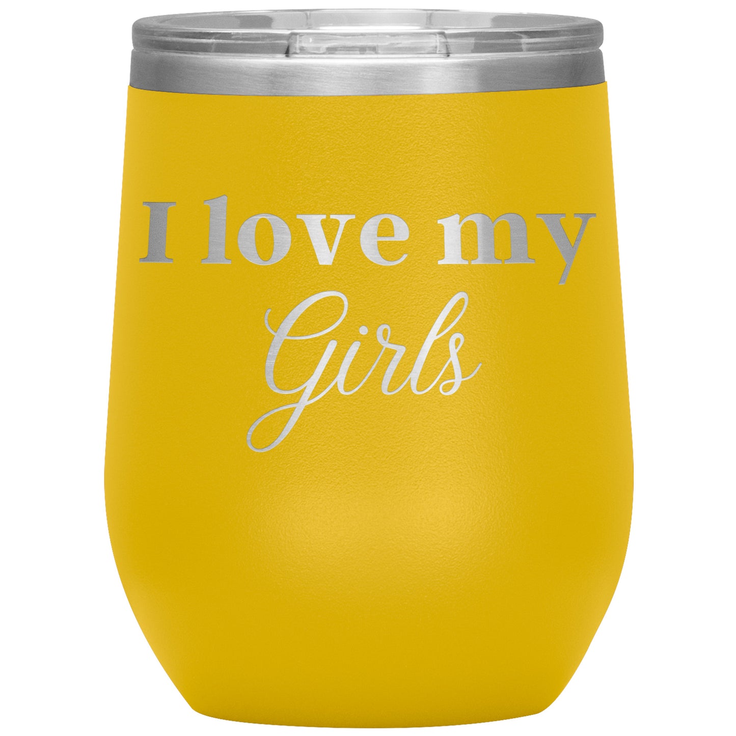 I Love My Girls Wine Tumbler