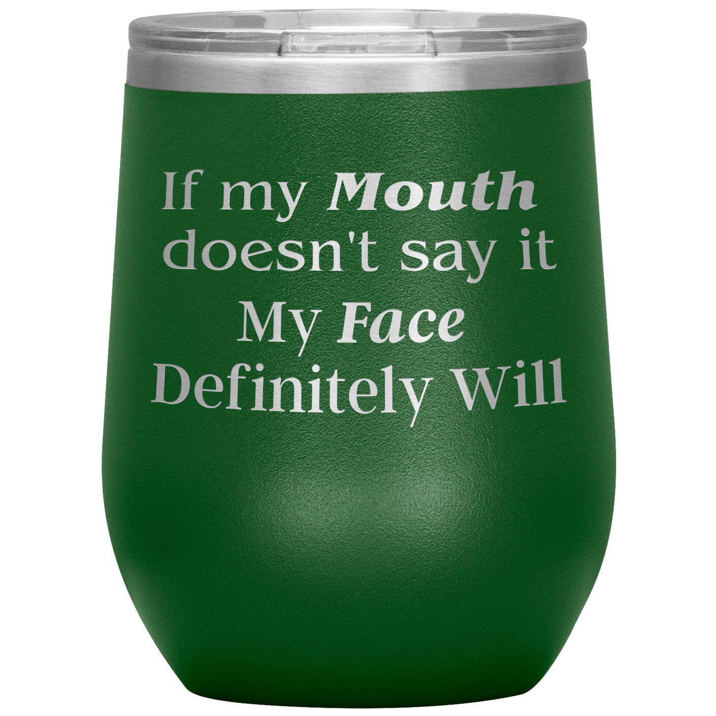 If My Mouth.... Tumbler